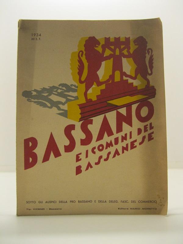 Bassano e i comuni del bassanese sotto gli auspici della Pro Bassano e della deleg. fasc. del commercio